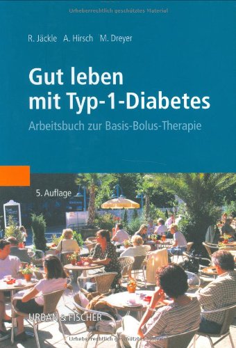 Beispielbild fr Gut leben mit Typ-I-Diabetes: Arbeitsbuch zur Basis-Bolus-Therapie zum Verkauf von medimops