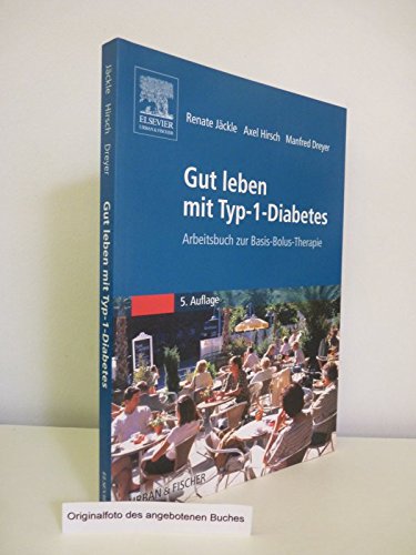 Stock image for Gut leben mit Typ-1-Diabetes: Arbeitsbuch zur Basis-Bolus-Therapie. for sale by medimops
