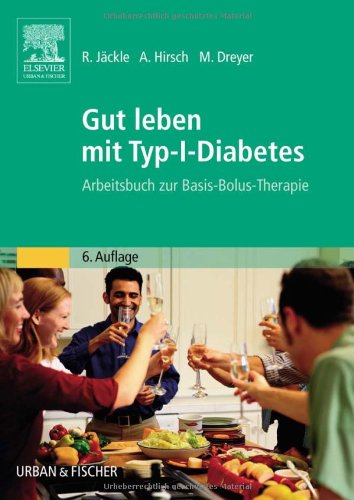 Beispielbild fr Gut leben mit Typ-I-Diabetes: Arbeitsbuch zur Basis-Bolus-Therapie zum Verkauf von medimops