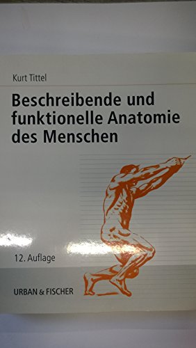 Beschreibende und funktionelle Anatomie des Menschen - Tittel, Kurt