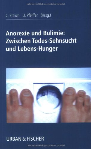 Beispielbild fr Anorexie und Bulimie: zwischen Todes-Sehnsucht und Lebens-Hunger zum Verkauf von medimops