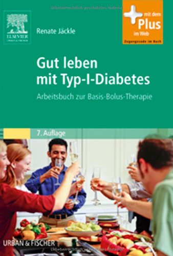 Beispielbild fr Gut leben mit Typ-1-Diabetes: Arbeitsbuch zur Basis-Bolus-Therapie zum Verkauf von medimops