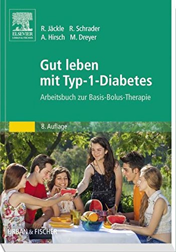 Beispielbild fr Gut leben mit Typ-1-Diabetes: Arbeitsbuch zur Basis-Bolus-Therapie zum Verkauf von Studibuch
