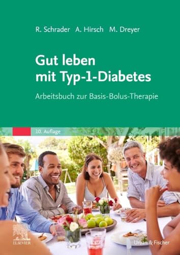 Beispielbild fr Gut leben mit Typ-1-Diabetes: Arbeitsbuch zur Basis-Bolus-Therapie zum Verkauf von medimops