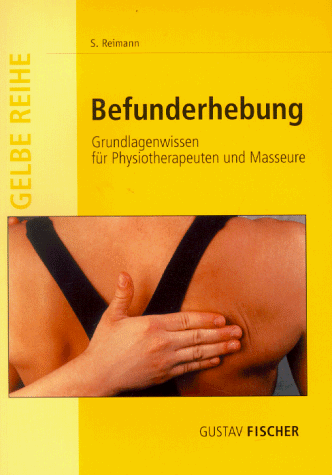 9783437457807: Befunderhebung. Grundlagenwissen fr Physiotherapeuten und Masseure