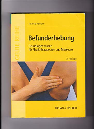 Beispielbild fr Befunderhebung: Grundlagenwissen fr Physiotherapeuten und Masseure zum Verkauf von medimops