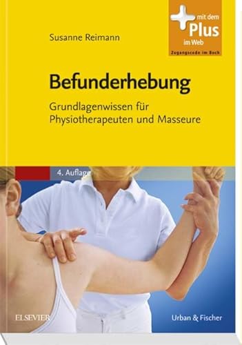 Beispielbild fr Befunderhebung: Grundlagenwissen fr Physiotherapeuten und Masseure - mit Zugang zum Elsevier-Portal zum Verkauf von medimops