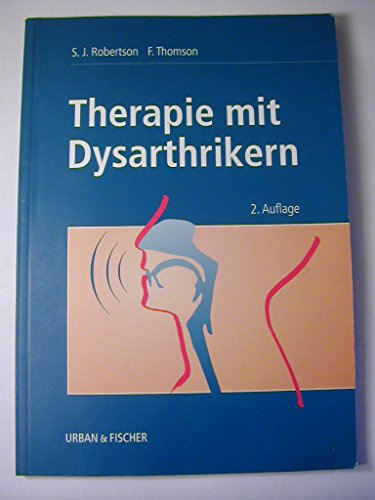 Therapie mit Dysarthrikern - Sandra Robertson