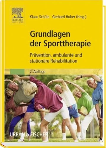 Stock image for Grundlagen der Sporttherapie. Prvention, ambulante und stationre Rehabilitation. for sale by Antiquariat Dr. Josef Anker