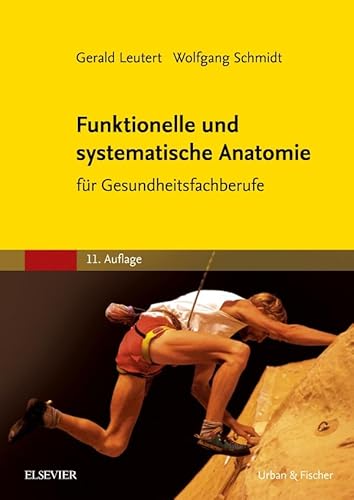 Funtionelle und systematische Anatomie für Gesundheitsfachberufe Für die Gesundheits- und Kranken...