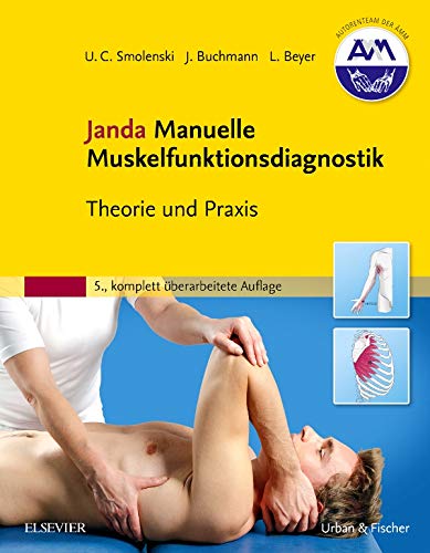 Janda Manuelle Muskelfunktionsdiagnostik: Theorie und Praxis - 5., komplett überarbeitete Auflage - Smolenski, Ulrich-Christian, Buchmann, Johannes