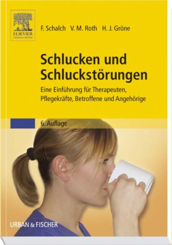 Beispielbild fr Schlucken und Schluckstrungen: Eine Einfhrung fr Therapeuten, Pflegekrfte, Betroffene und Angehrige von Judith Bledau (Autor), H. J. Grne (Herausgeber), Volker Hmberg (Autor), Kristina Mller (Autor), Volkbert M. Roth (Herausgeber), Friedel Schalch zum Verkauf von BUCHSERVICE / ANTIQUARIAT Lars Lutzer