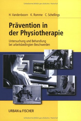 Imagen de archivo de Prvention in der Physiotherapie: Untersuchung und Behandlung bei arbeitsbedingten Beschwerden a la venta por medimops