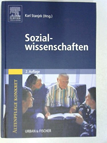 Stock image for Sozialwissenschaften. [Altenpflege konkret] Stanjek, Karl for sale by BUCHSERVICE / ANTIQUARIAT Lars Lutzer