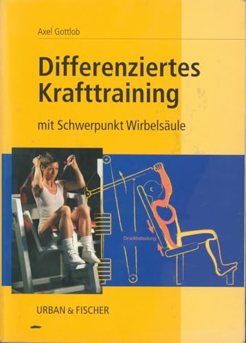 Stock image for Differenziertes Krafttraining: mit Schwerpunkt Wirbelsule for sale by medimops