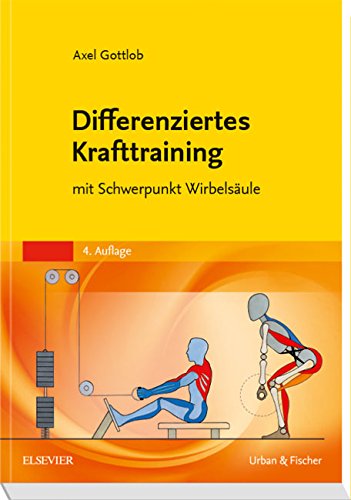 Beispielbild fr Differenziertes Krafttraining: mit Schwerpunkt Wirbelsule zum Verkauf von medimops