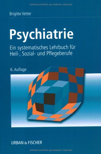 Beispielbild fr Psychiatrie: Ein systematisches Lehrbuch fr Heil-, Sozial- und Pflegeberufe zum Verkauf von medimops