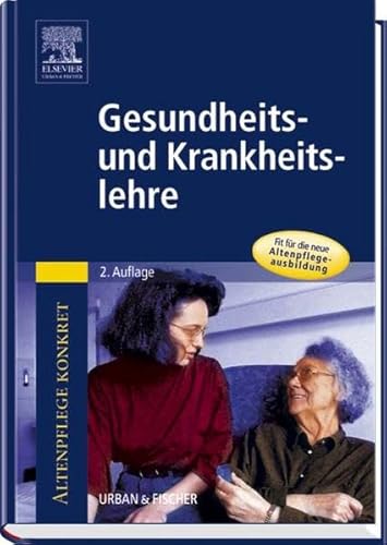 9783437472107: Altenpflege konkret - Gesundheits- und Krankheitslehre