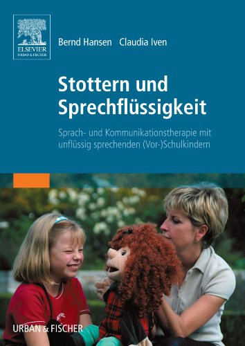 Beispielbild fr Stottern und Sprechflssigkeit: Sprach- und Kommunikationstherapie mit unflssig sprechenden (Vor-)Schulkindern zum Verkauf von medimops