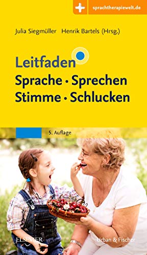 Stock image for Leitfaden Sprache Sprechen Stimme Schlucken: Mit Zugang zur Medizinwelt for sale by medimops