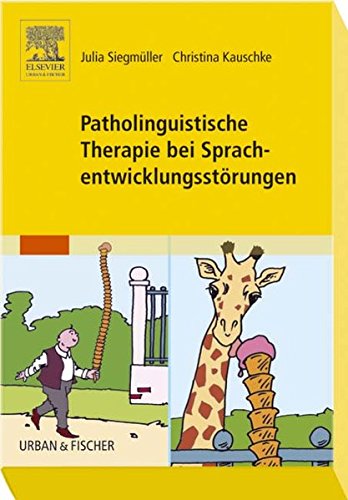 Stock image for Patholinguistische Therapie von Sprachentwicklungsstrungen for sale by GF Books, Inc.
