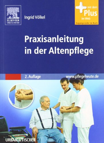 Beispielbild fr Praxisanleitung in der Altenpflege. Unter Mitarb. von Thomas Strhm und Annette Ennulath zum Verkauf von Buchhandlung Neues Leben