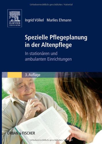 9783437479403: Spezielle Pflegeplanung in der Altenpflege: In stationren und ambulanten Einrichtungen