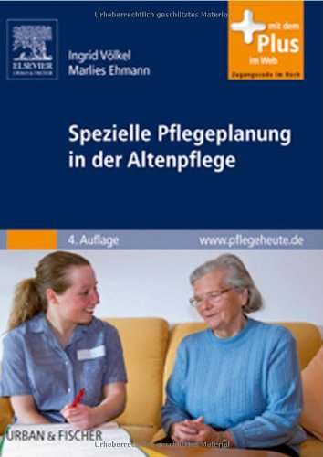 Beispielbild fr Spezielle Pflegeplanung in der Altenpflege Qualittssicherung bei der stationren und ambulanten Pflege alter Menschen von Ingrid Vlkel Marlies Ehmann Gerontologie Altersmedizin Altersheilkunde Geriatrie Pflege Krankheiten Altenpflegeausbildung Altenpflege Altenheim Rentner Greise Krankenhaus Rehabilitation zum Verkauf von BUCHSERVICE / ANTIQUARIAT Lars Lutzer