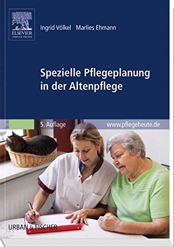 Spezielle Pflegeplanung in der Altenpflege Qualitätssicherung bei der stationären und ambulanten Pflege alter Menschen von Ingrid Völkel Marlies Ehmann Gerontologie Altersmedizin Altersheilkunde Geriatrie Pflege Krankheiten Altenpflegeausbildung Altenpflege Altenheim Rentner Greise Krankenhaus Rehabilitation - Ingrid Völkel Marlies Ehmann