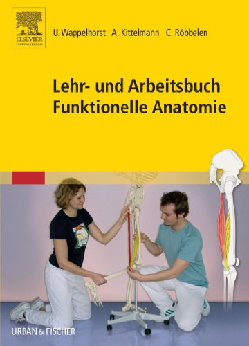 Beispielbild fr Lehr- und Arbeitsbuch Funktionelle Anatomie zum Verkauf von medimops