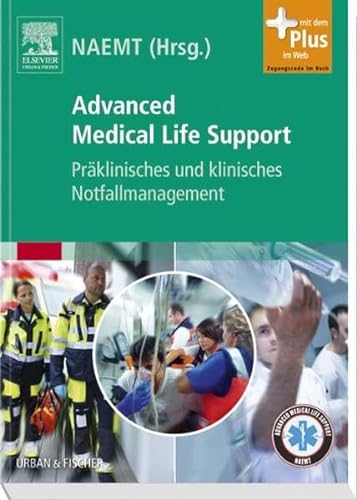 Stock image for Advanced Medical Life Support - Prklinisches und klinisches Notfallmanagement. for sale by Arbeitskreis Recycling e.V.