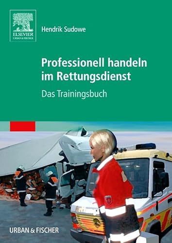 9783437483400: Sudowe, H: Professionell Handeln im Rettungsdienst