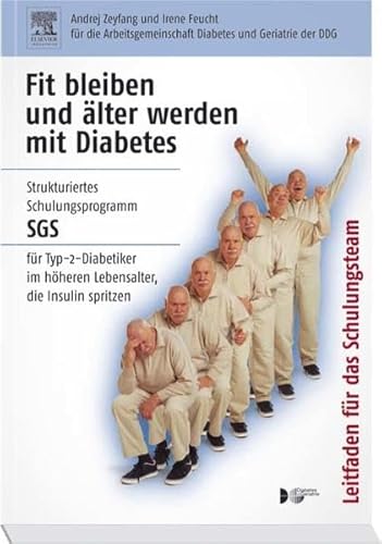 Beispielbild fr Fit bleiben und lter werden mit Diabetes. Leitlinien fr das Schulungsteam zum Verkauf von Leserstrahl  (Preise inkl. MwSt.)