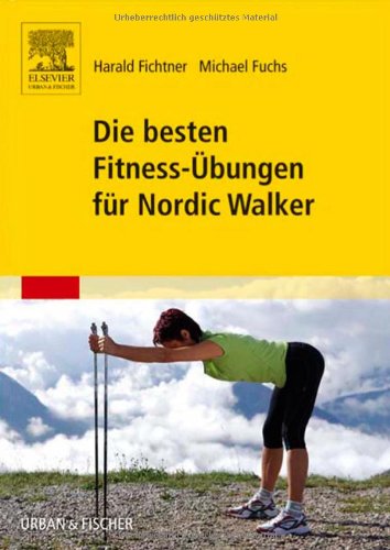 Beispielbild fr Die besten Fitness-bungen fr Nordic Walker zum Verkauf von medimops