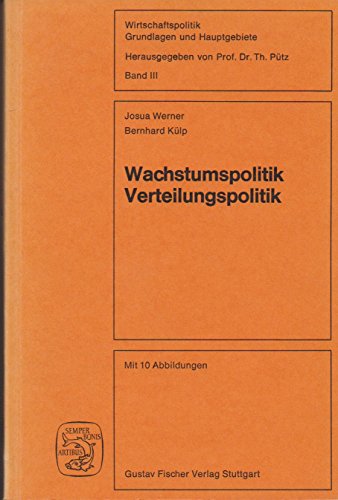 Stock image for Wachstumspolitik Verteilungspolitik Band III for sale by Martin Preu / Akademische Buchhandlung Woetzel