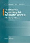 Beispielbild fr Neurologische Begutachtung bei inadquaten Befunden. Befund und Befinden von Richard M. A. Suchenwirth (Autor), Gerhard Ritter (Autor), Bernhard Widder (Autor) Vorliegendes Buch beleuchtet den oft erstaunlichen Kontrast zwischen objektiven Befund und subjektiven Befinden. Es werden mehrere Themenkomplexe bearbeitet:- Bewertung fokaler und generalisierter Schmwerzsyndrome- Umgang mit "neuen" Krankheitsbildern, wie z.B. Fibromylagie oder "Multiple Chemical Sensivity"- Einschtzung psychischer und psychoreaktiver Strungen nach Unfallereignissen- Bewltigung von neurologischen Erkrankungen und Defekten (Coping) und ihre Strungen. Nervenrztliches Gutachten Quecksilbervergiftung Zusatzinfo 18 Abb. Sprache deutsch Mae 170 x 240 mm Einbandart kartoniert ISBN-10 3-437-51018-5 / 3437510185 ISBN-13 978-3-437-51018-2 / 9783437510182 Neurologische Begutachtung bei inadquaten Befunden zum Verkauf von BUCHSERVICE / ANTIQUARIAT Lars Lutzer