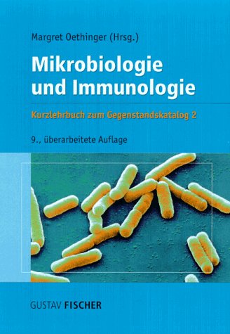 Mikrobiologie und Immunologie. Kurzlehrbuch zum Gegenstandskatalog 2 - Margret Oethinger
