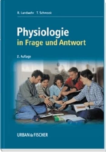 9783437512209: Physiologie in Frage und Antwort: Fragen zur Vorbereitung auf das mndliche Physikum - Landwehr, Ralf
