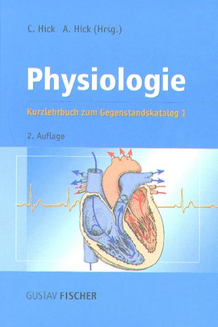 Beispielbild fr Physiologie. Kurzlehrbuch zum Gegenstandskatalog 1 mit Einarbeitung der wichtigen Prfungsfakten. zum Verkauf von Grammat Antiquariat