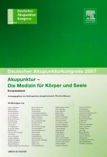 Imagen de archivo de Akupunktur - Die Medizin fr Krper und Seele. Kongressband. Deutscher Akupunkturkongress 2007. Softcover a la venta por Deichkieker Bcherkiste