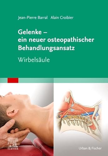 Stock image for Gelenke - ein neuer osteopathischer Behandlungsansatz: Wirbelsule for sale by Revaluation Books