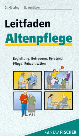 9783437550706: Leitfaden Altenpflege. Begleitung, Betreuung, Beratung, Pflege, Rehabilitation