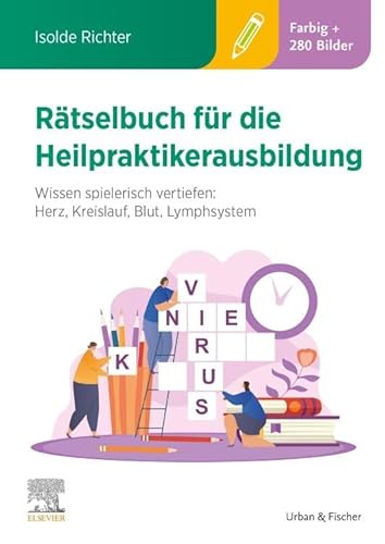 Stock image for R�tselbuch f�r die Heilpraktikerausbildung (�ber 400 bunte Aufgaben & L�sungen): Wissen spielerisch vertiefen: Herz, Kreislauf, Blut, Lymphsystem (KIM - Lehrbuch - Urban & Fischer Verlag)