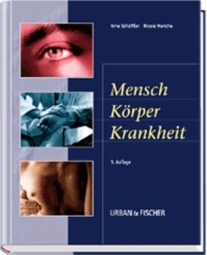 Mensch, Körper, Krankheit. Anatomie, Physiologie, Krankheitsbilder. - Schmidt, Sabine; Schäffler, Arne; Menche, Nicole