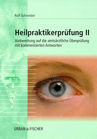 HeilpraktikerprÃ¼fung, Bd.2 (9783437551062) by Schneider, Rolf