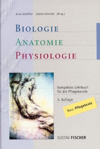 Biologie, Anatomie, Physiologie. Kompaktes Lehrbuch für die Pflegeberufe - Nicole Menche