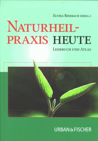 9783437552403: Naturheilpraxis heute. Lehrbuch und Atlas.
