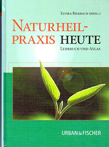 Stock image for Naturheilpraxis heute. Lehrbuch und Atlas for sale by medimops