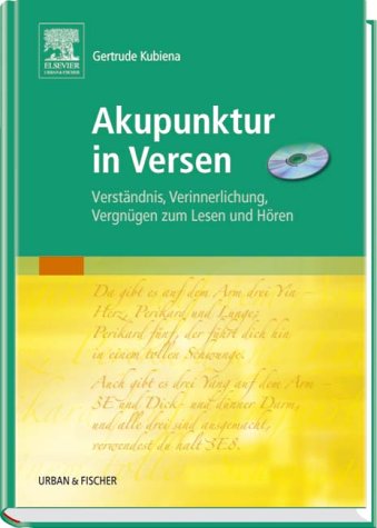 Beispielbild fr Akupunktur in Versen: Verstndnis, Verinnerlichung, Vergngen zum Lesen und Hren Kubiena, Gertrude zum Verkauf von BUCHSERVICE / ANTIQUARIAT Lars Lutzer