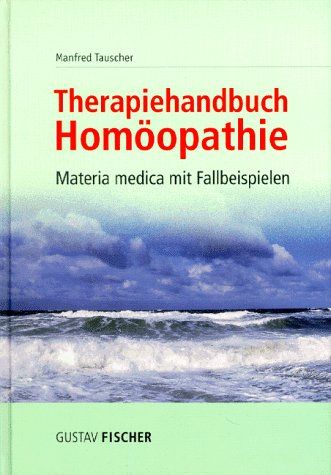 Beispielbild fr Therapiehandbuch Homopathie. Materia medica mit Fallbeispielen zum Verkauf von medimops
